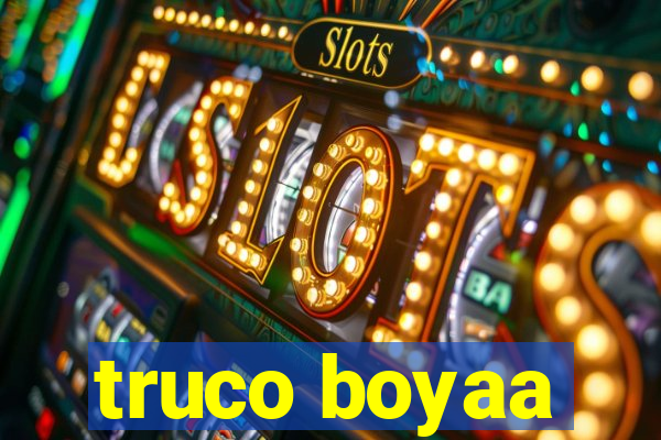 truco boyaa